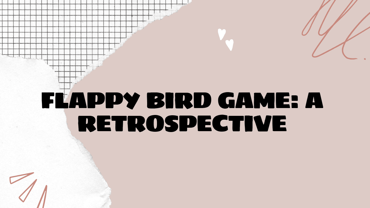 Flappy Bird Game: A Retrospective